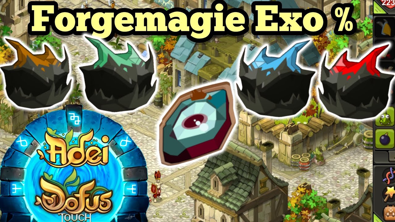 Forgemagie Exo % - DOFUS Touch