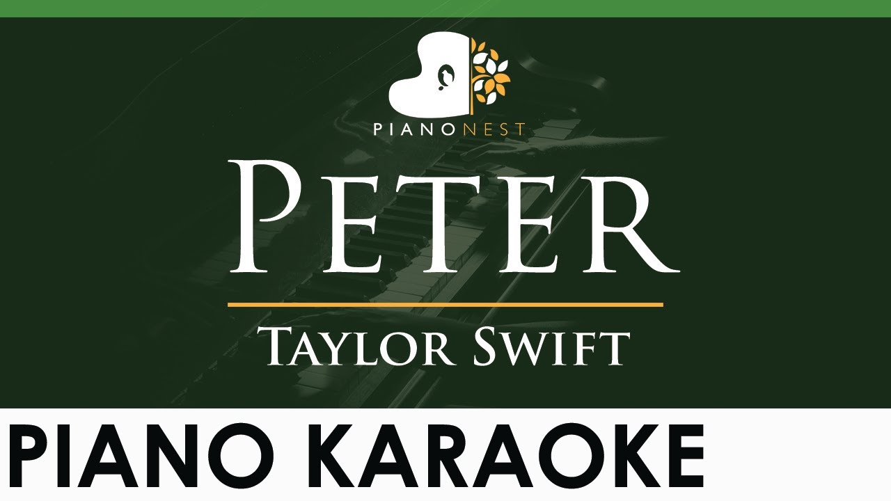 Taylor Swift - Peter - LOWER Key (Piano Karaoke Instrumental)