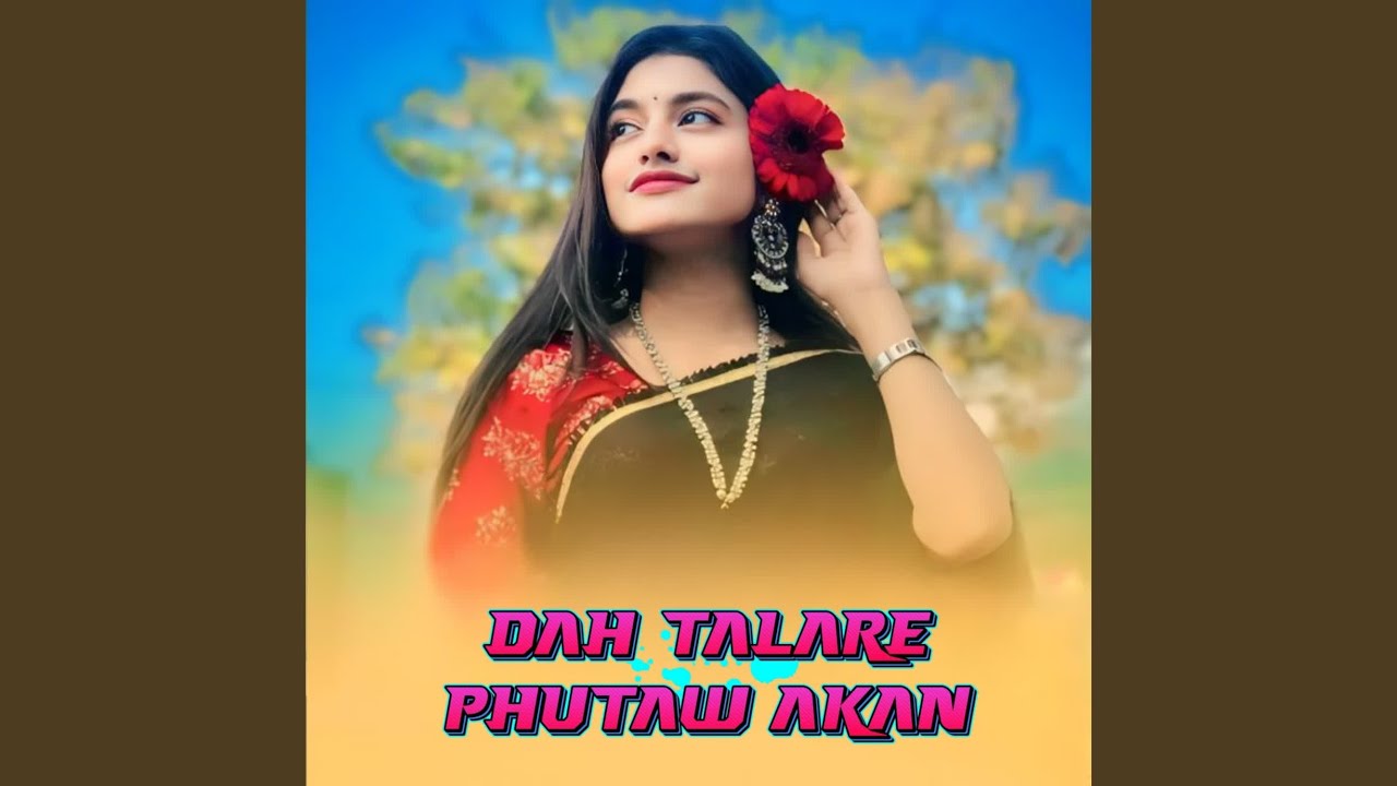 Dah Talare Phutaw Akan