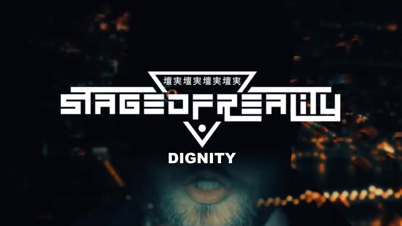 Stage of Reality - Dignity (Lyric Video)