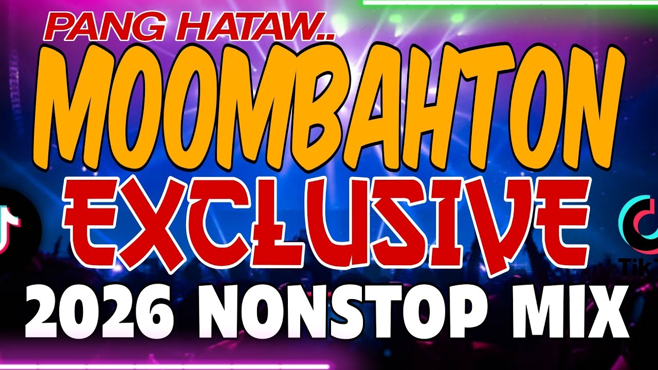 PANG HATAW MOOMBAHTON EXCLUSIVE 2026 NONSTOP MIX