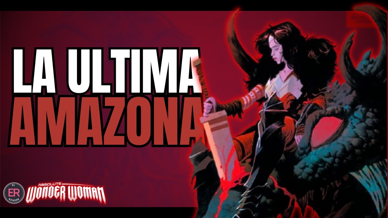 La Guerrera Nacida En El Infierno!: Absolute Wonder Woman Resumen | El Reeker