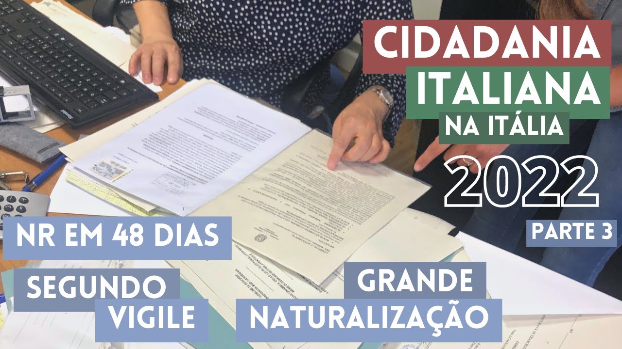48 Dias Esperando a NR e Grande Naturalização - Cidadania Italiana na Itália 2022 (Parte 3)