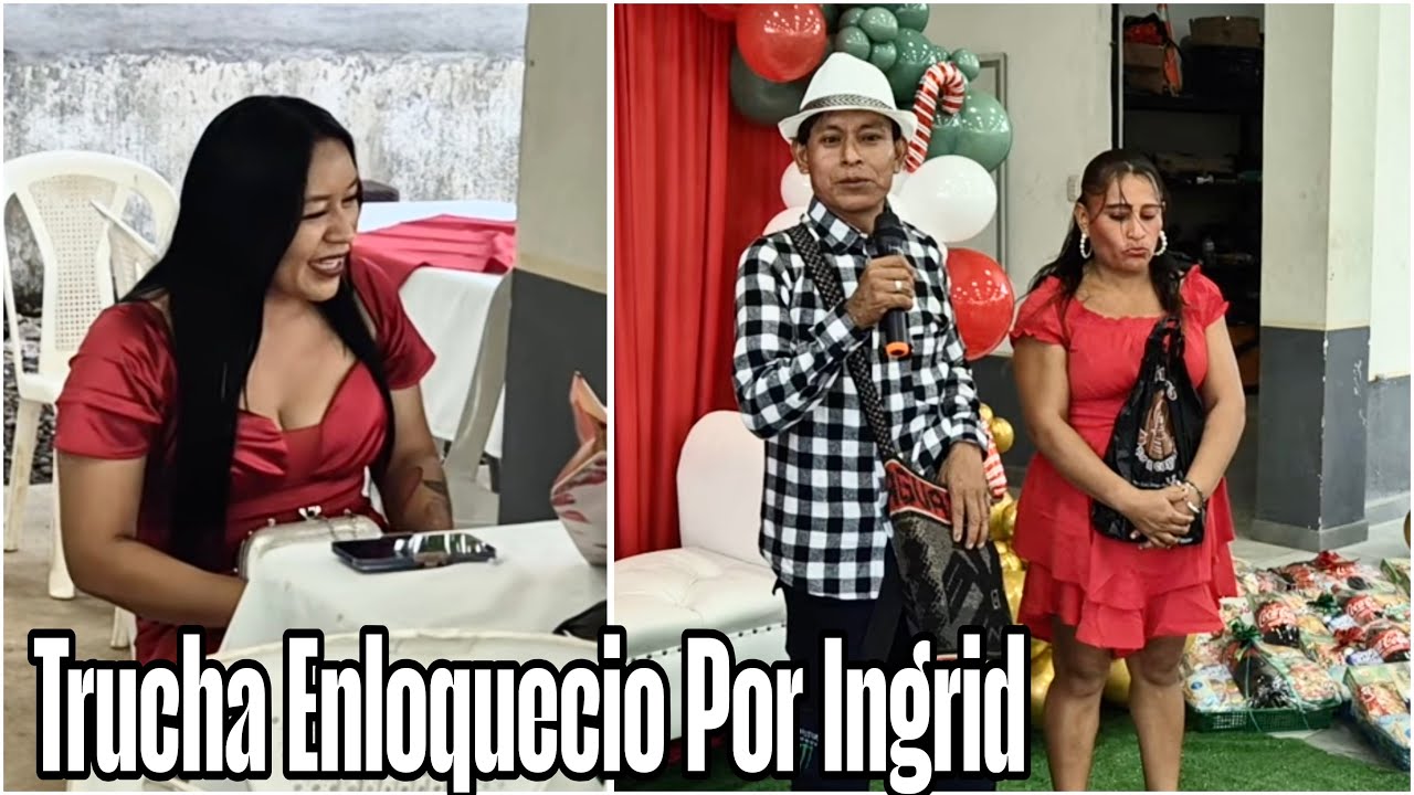 Trucha Se le Fueron Los Ojos Cuando Miro A Ingrid Y La Chentia Se Le tuerce la Cara