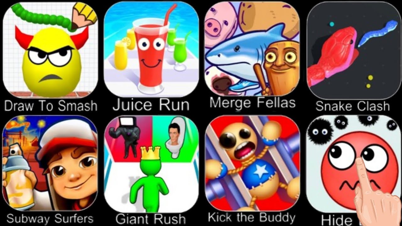 Draw To Smash,Marge Fellas,Giant Rush,Kick The Buddy,Subway Surfers,Hide Ball,Snake Clash,Juice Run