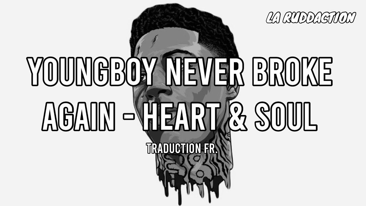 [Traduction française 🇫🇷] NBA YoungBoy - Heart & Soul • LA RUDDACTION