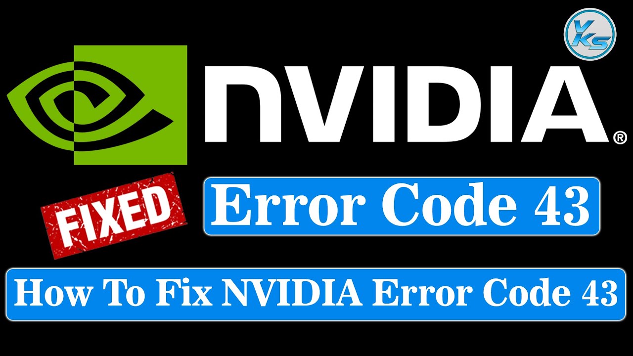 ✅ How To Fix Nvidia Error Code 43 Windows Has Stopped This Devices Because It Has Reported Problems