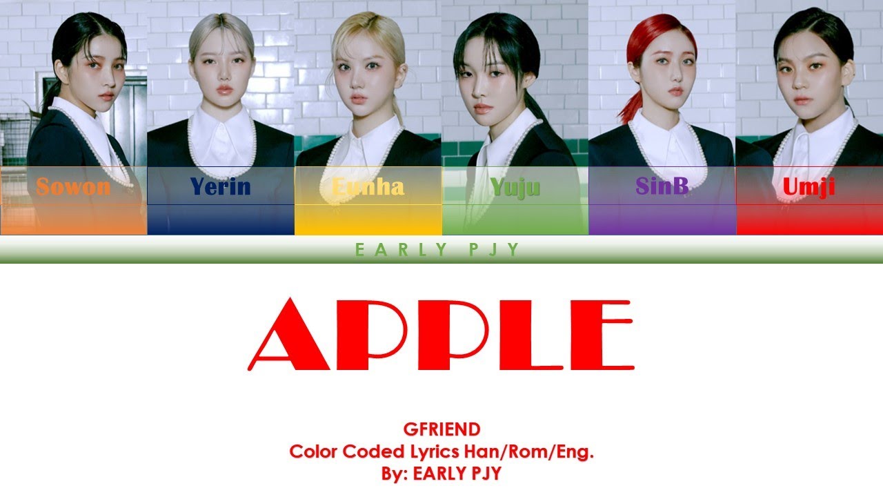 GFRIEND APPLE (Color Coded Lyrics Han/Rom/Eng.)