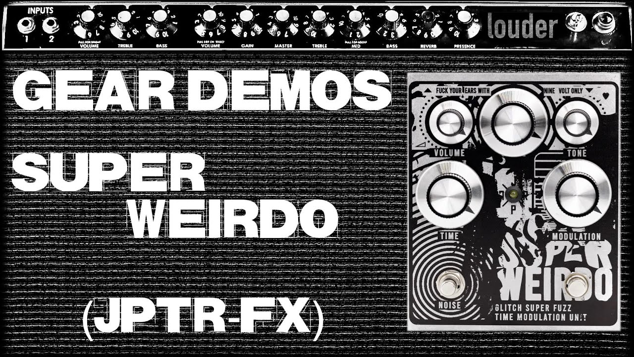 JPTR FX // Super Weirdo // Demo (no talking)