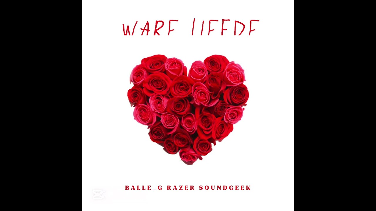 Ware Liefde - Balle_G Feat Razer & Sound Geek