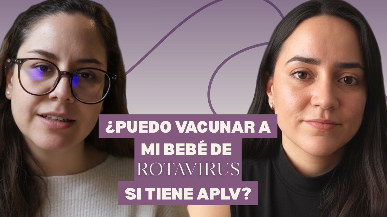 Vacuna de Rotavirus y APLV: ¿Causa, empeora o es mito?