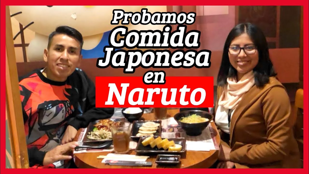 PROBAMOS COMIDA JAPONESA - En Naruto Restaurante Temático