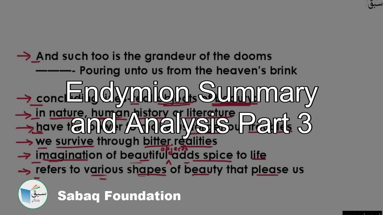 Endymion Summary and Analysis Part 3, English Lecture | Sabaq.pk