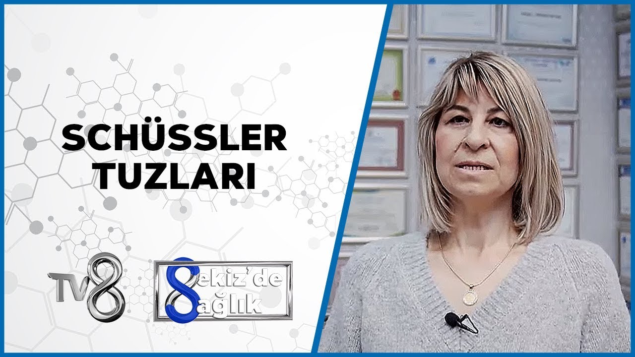 Schüssler Tuzları | Uzm. Ecz. Serpil Aşar | 8'de Sağlık
