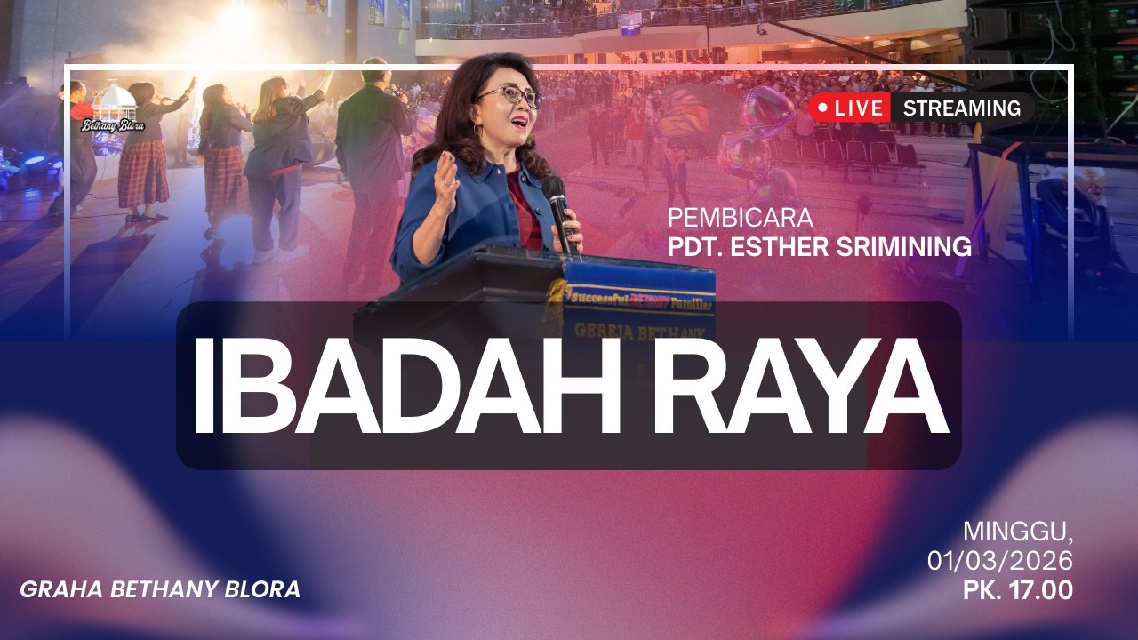 Ibadah Raya Gereja Bethany Blora Minggu, 1 Maret 2026 - Pdt. Esther Srimining (SORE)