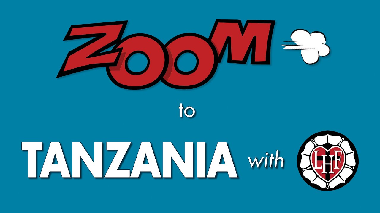 Zoom to Tanzania with LHF