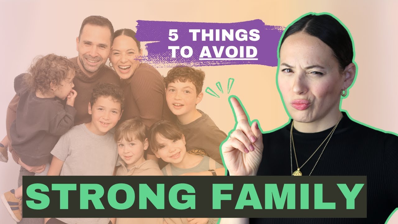 5 Key Things Strong Families Do NOT Do