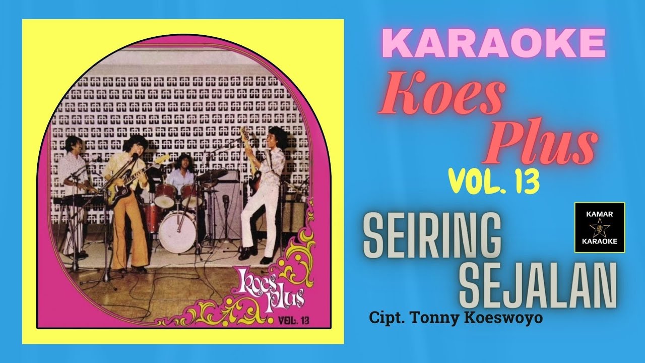 KARAOKE KOES PLUS - SEIRING SEJALAN (ALBUM VOLUME 13 - 1974)