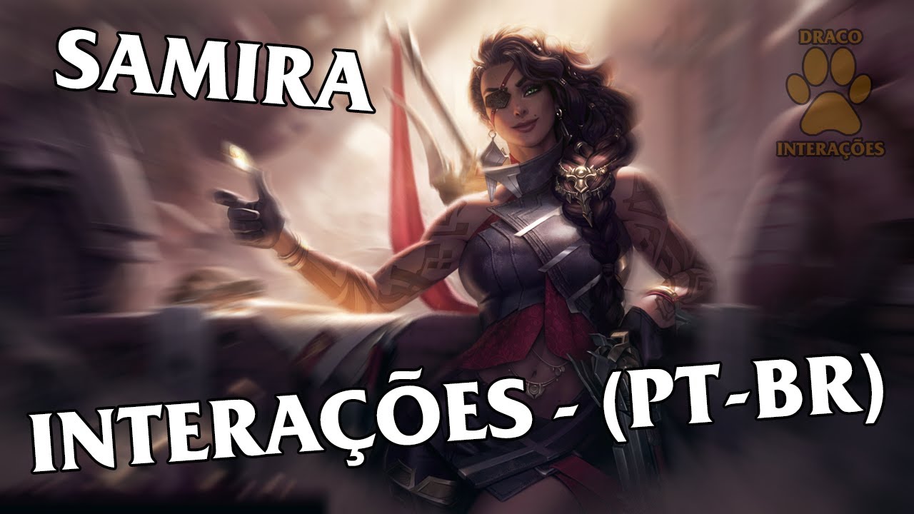 Samira Interações - Dublado (PT-BR) | LOL