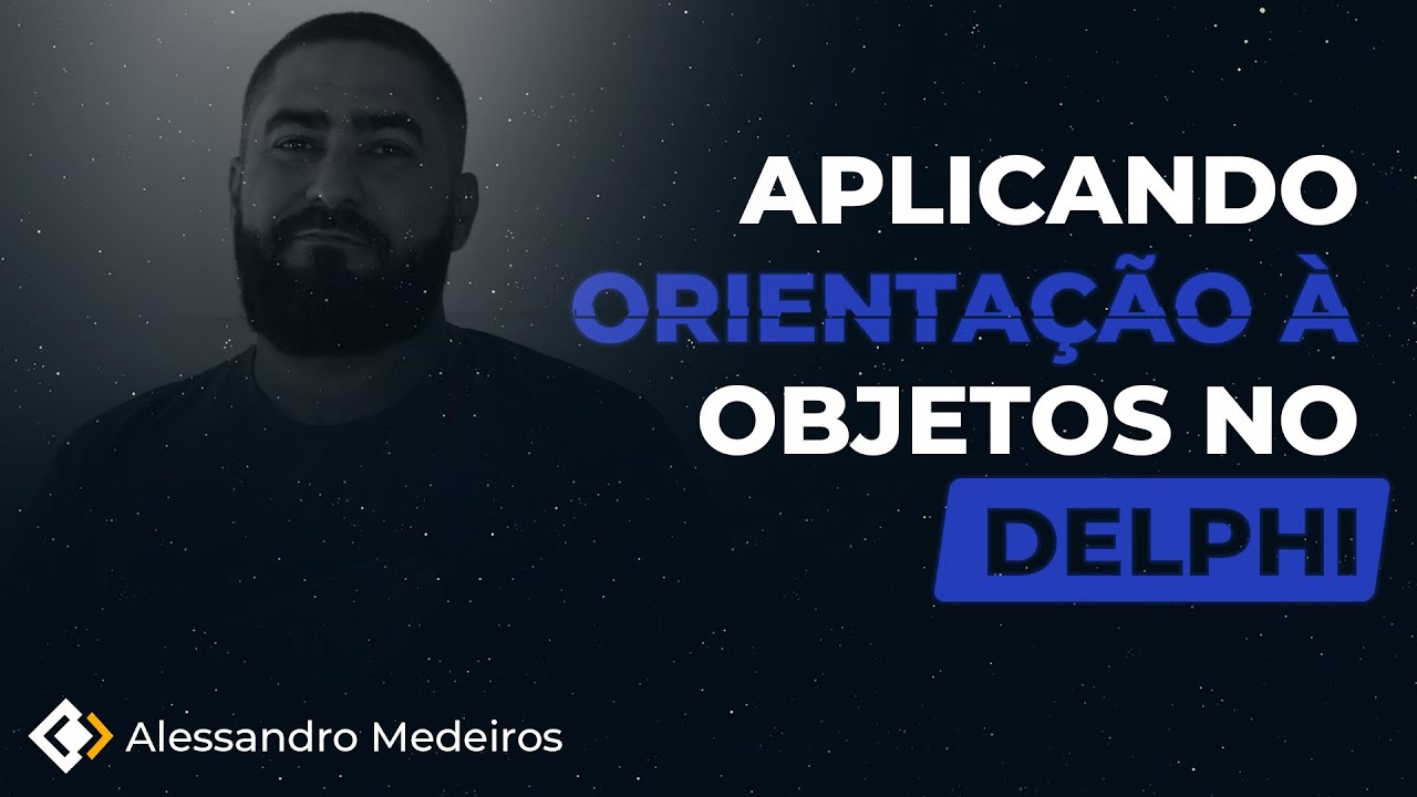 Aplicando Orientação à Objetos no Delphi