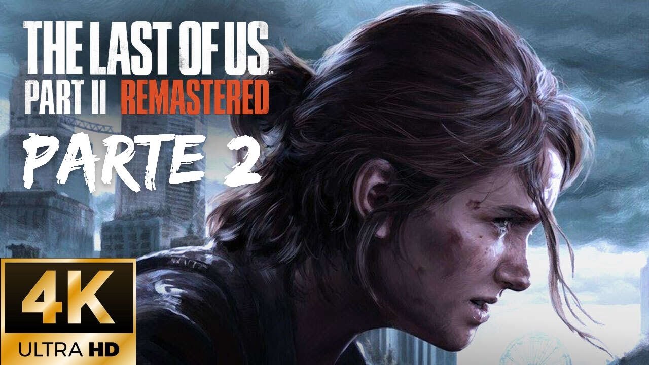 The Last of Us 2 Remastered - Modo Punitivo - Parte 2 (4K60) #TLOU2RemasteredPlayStation5