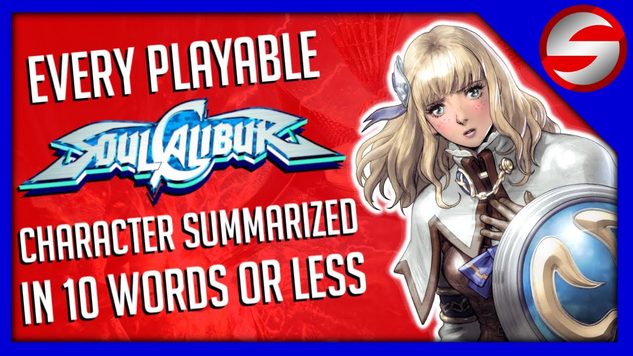 EVERY Soulcalibur Character Summarized in 10 Words or Less