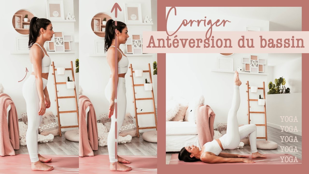 YOGA | Routine pour corriger l'antéversion du bassin