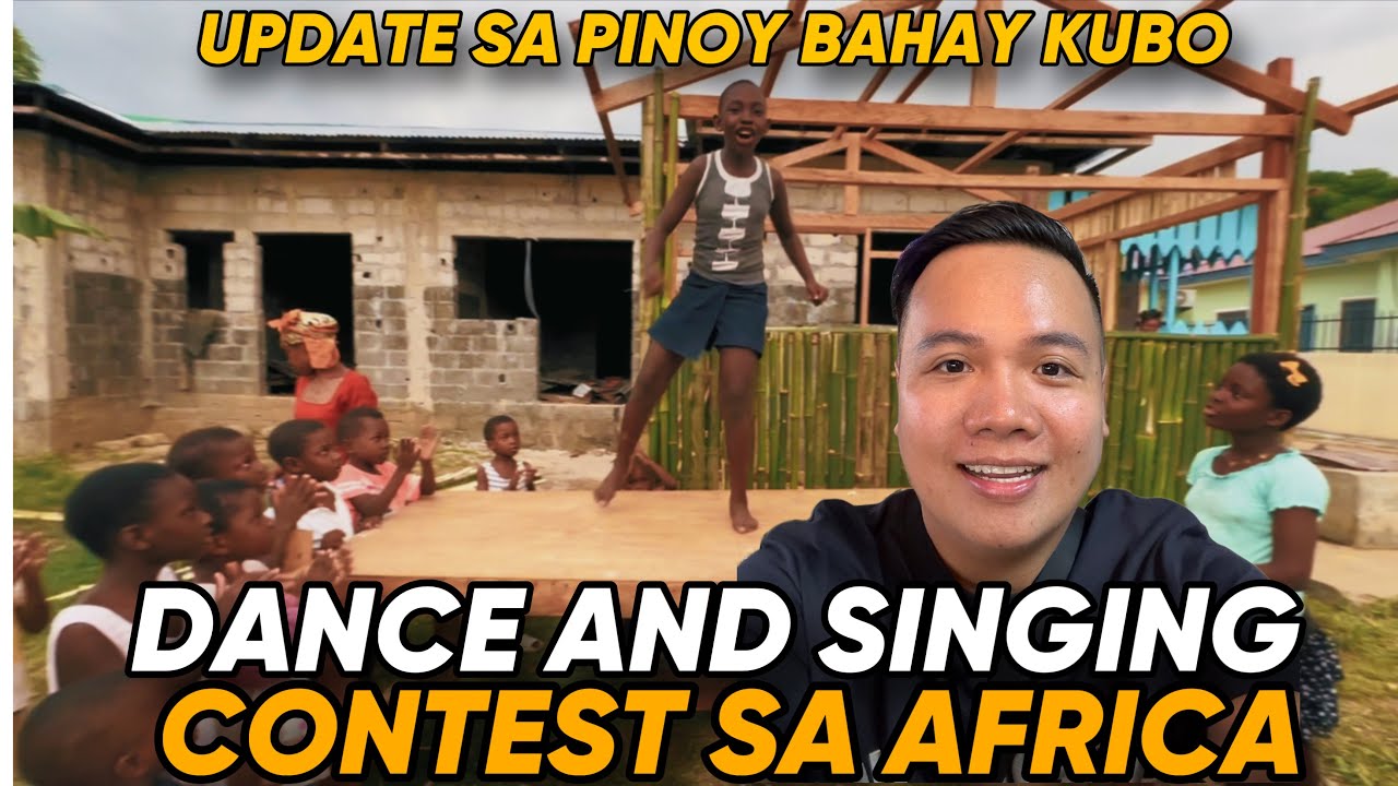 UPDATE SA BAHAY KUBO.. DANCE AT SINGING CONTEST SA AFRICA