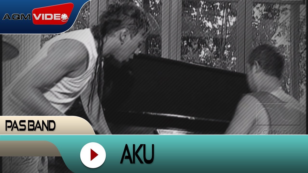 Pas Band - Aku | Official Music Video