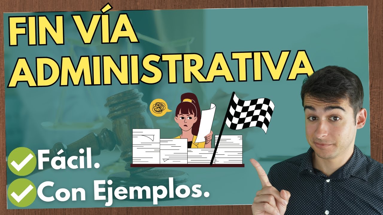 ➡️Actos que ponen Fin a la V&iacute;a Administrativa &iquest;Cu&aacute;les son?【Resumido, Con Ejemplos】