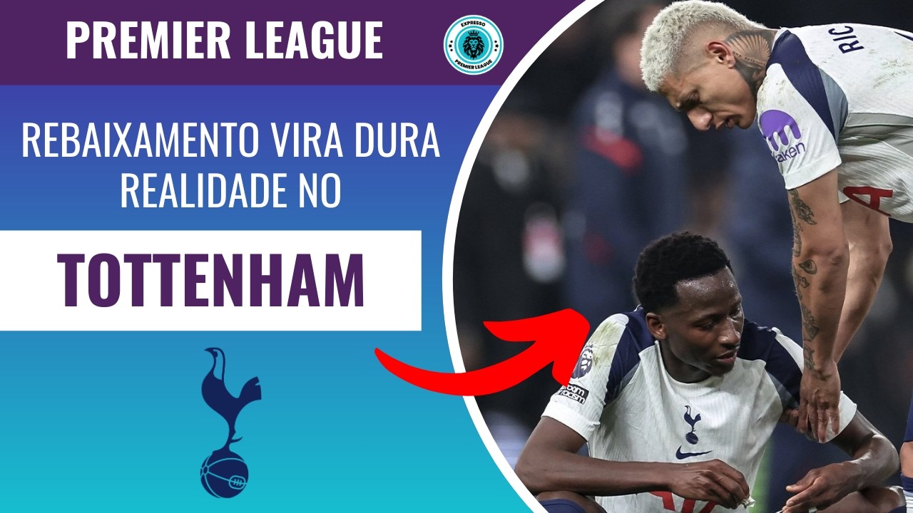 TOTTENHAM E O TEMOR DE UMA POSSÍVEL QUEDA NA PREMIER LEAGUE #tottenham #premierleague