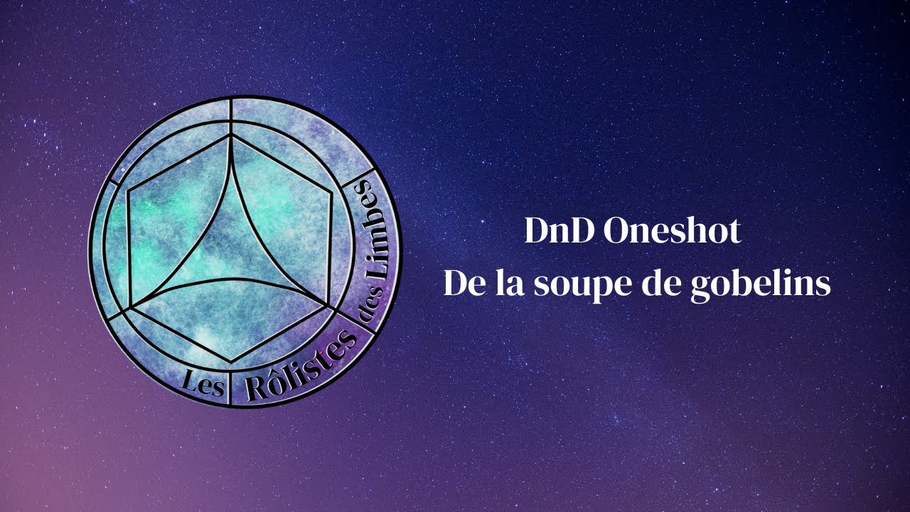 DnD Oneshot - De la soupe de gobelins