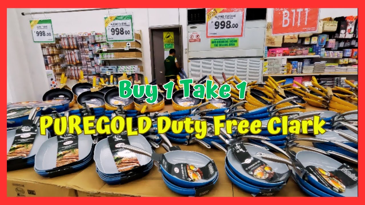 PUREGOLD DUTY FREE CLARK. BUY 1 TAKE 1. MARAMING MABIBILI