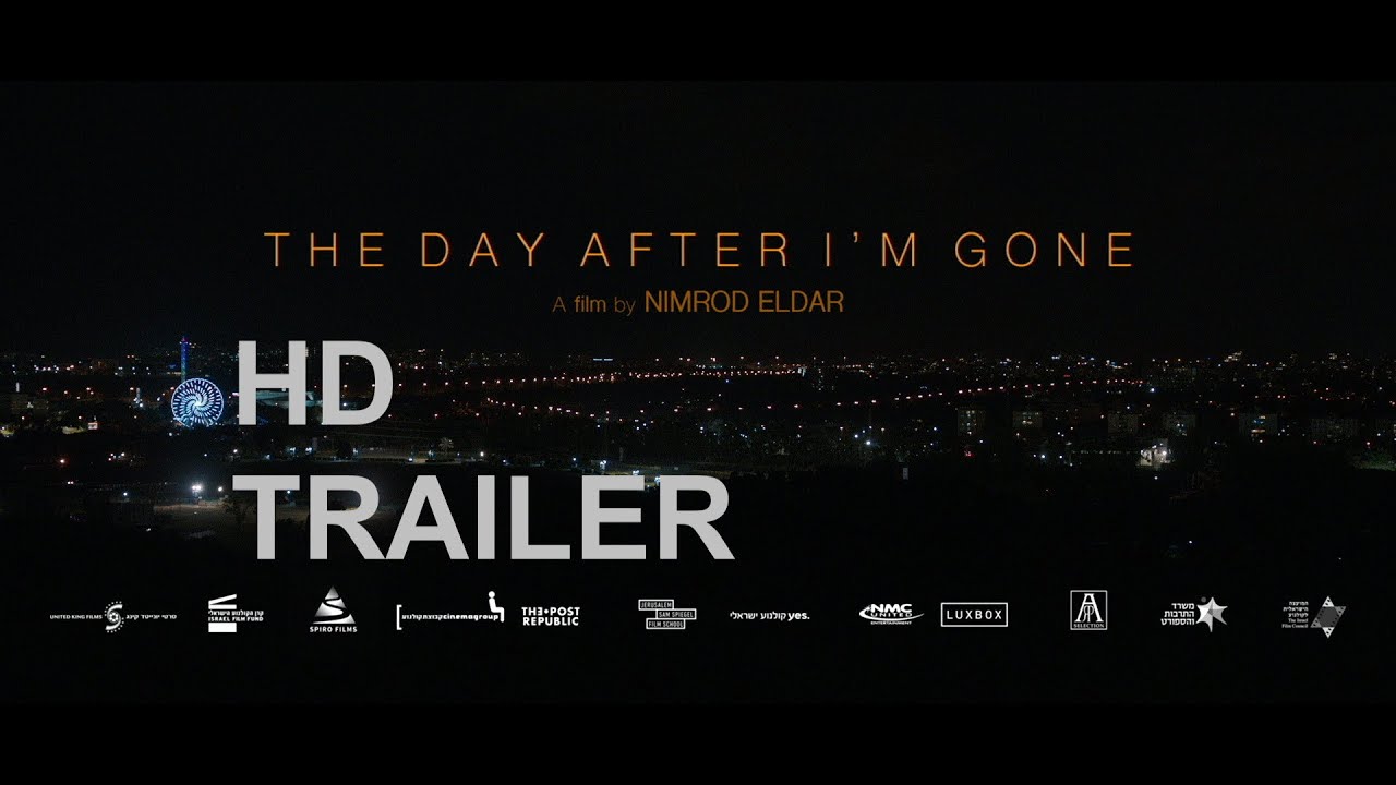 The Day After I'm Gone | Official Trailer (2019) Nimrod Eldar Movie HD