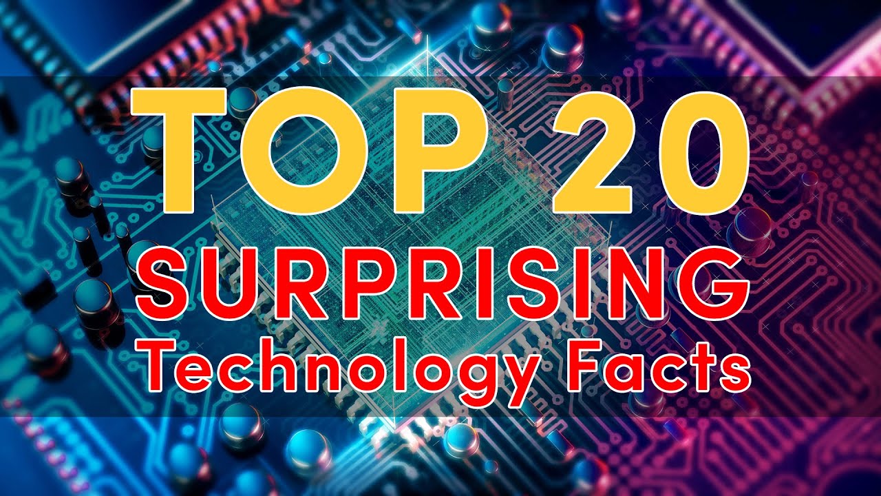 TOP 20 Surprising Technology Facts
