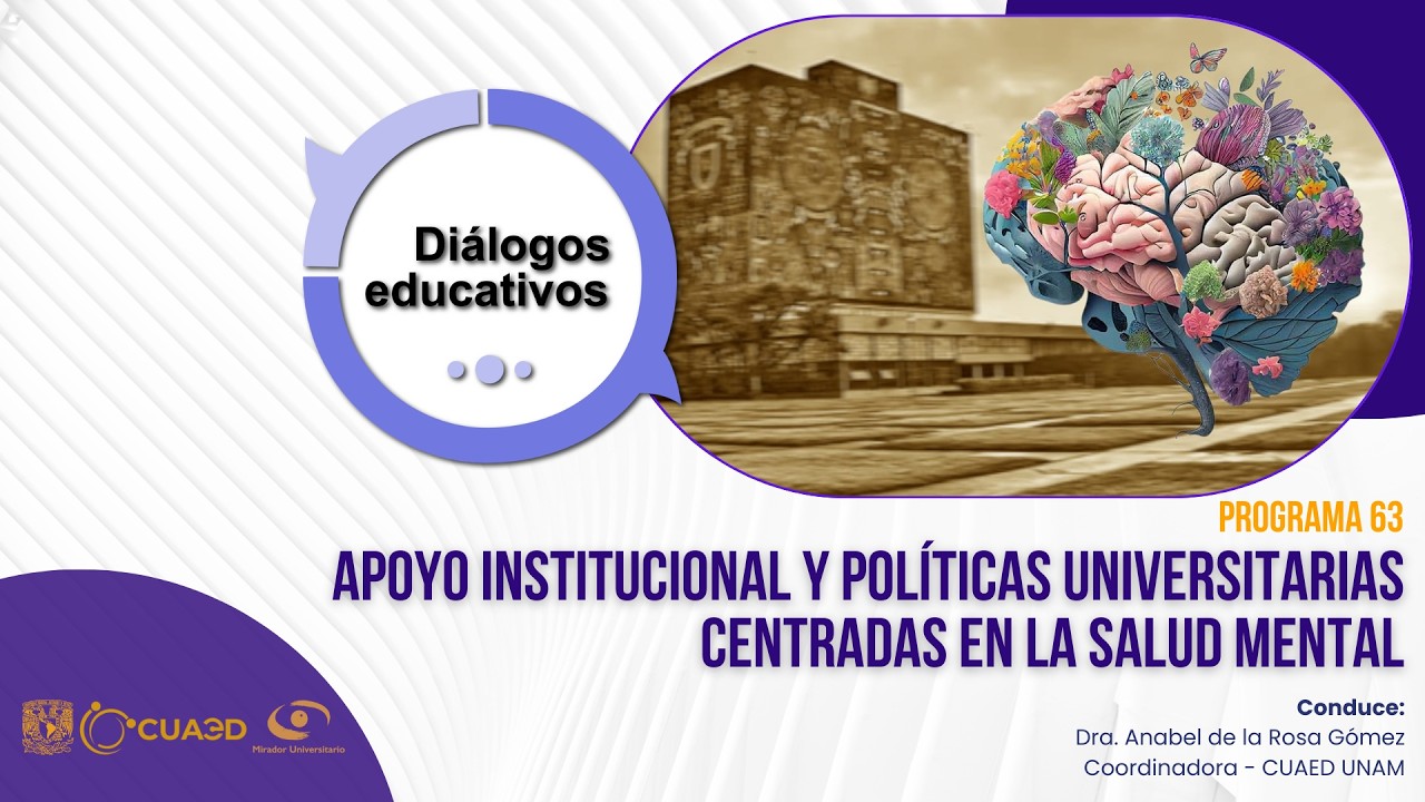 Apoyo institucional y políticas universitarias centradas en la salud mental-Diálogos Educativos | T7