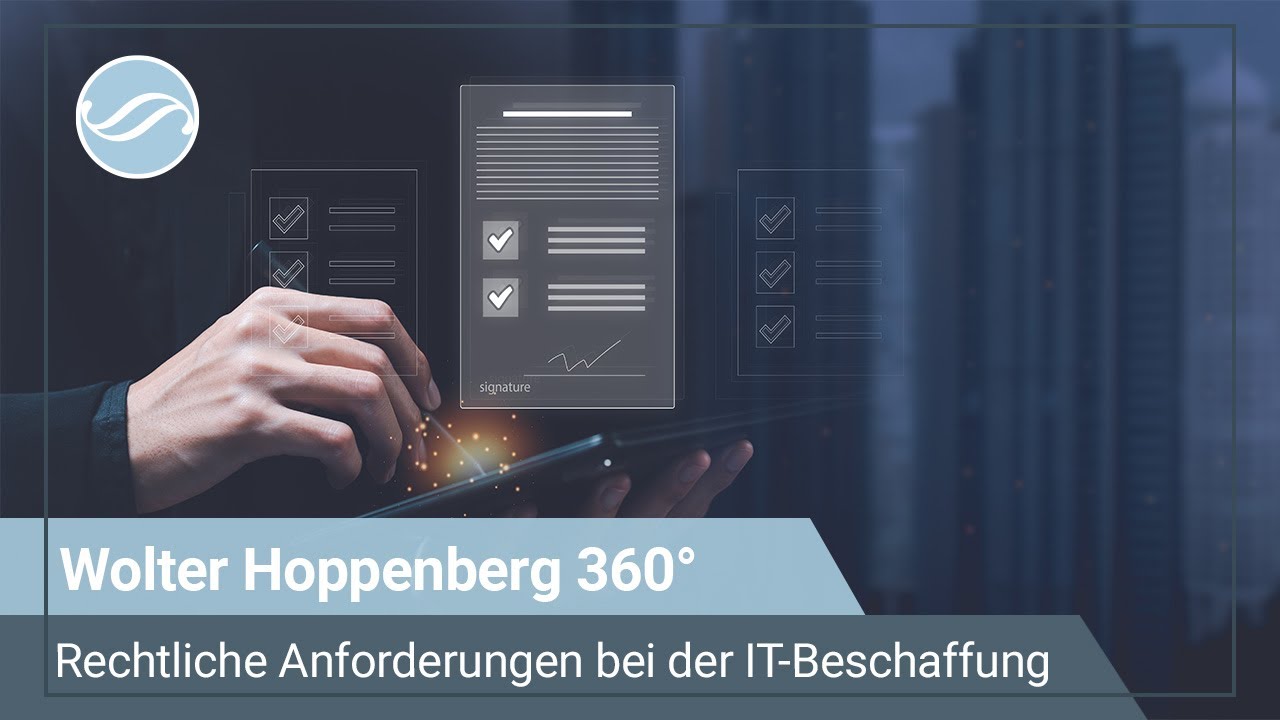 Rechtliche Anforderungen bei der IT Beschaffung - Wolter Hoppenberg 360°