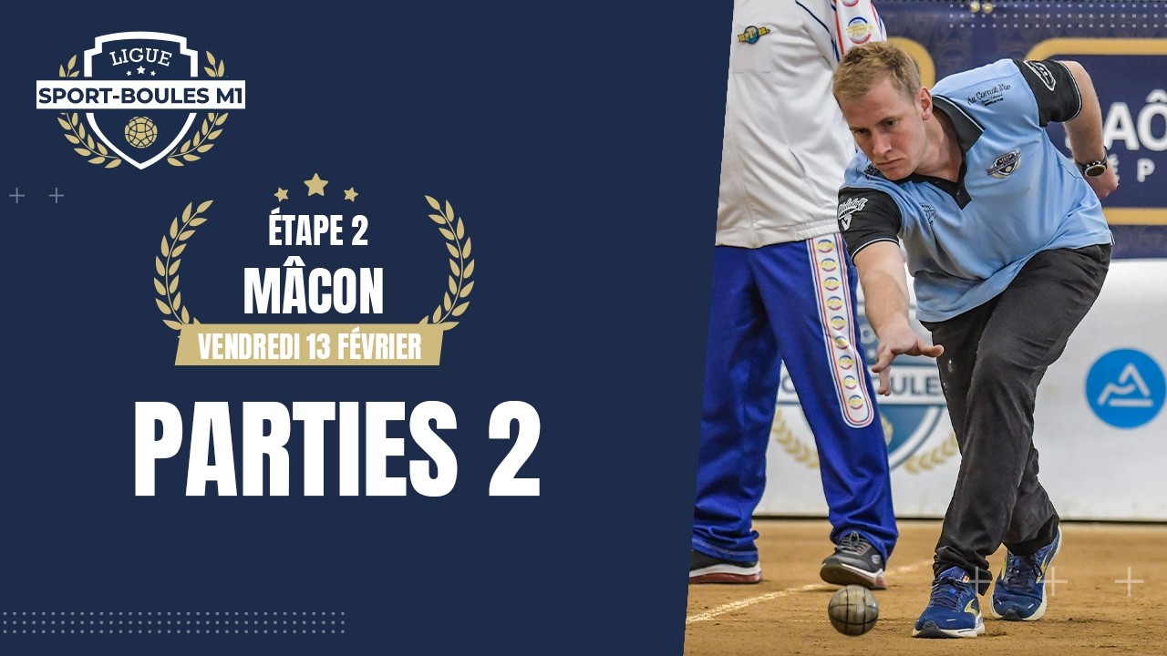 Ligue Sport-Boules M1 - Etape 2 - Mâcon - Partie 2