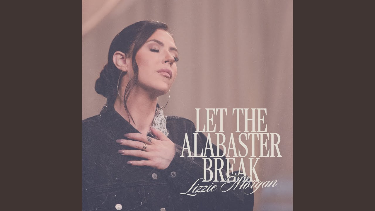 Let The Alabaster Break