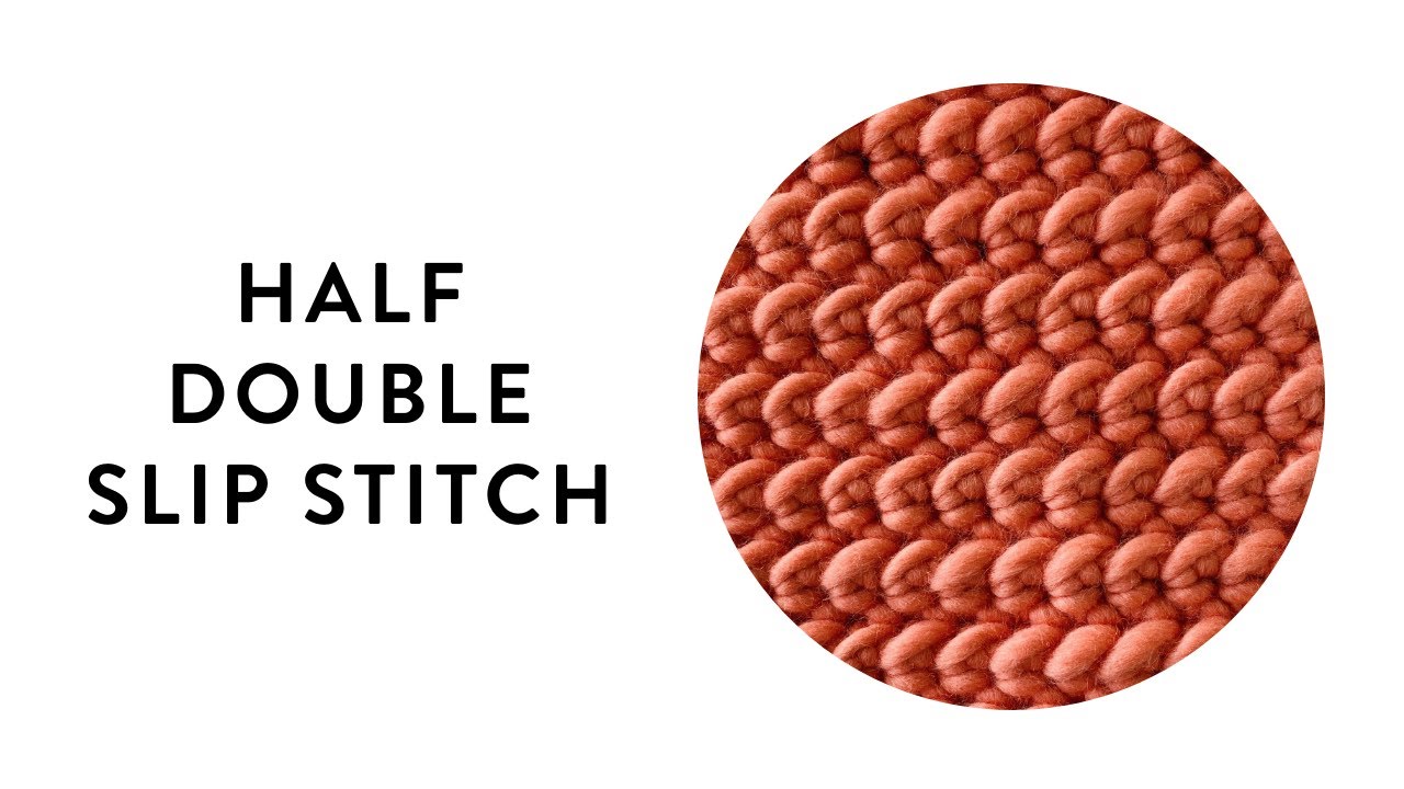 Half Double Slip Stitch