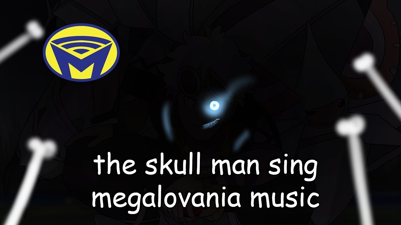 Megalovania 6 - Return of the Skull Man