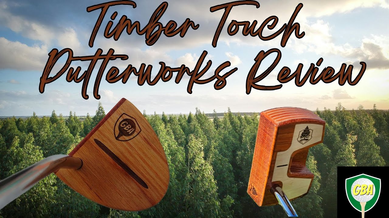 Timber Touch Putterworks Putter Review | A Wooden Putter With Class