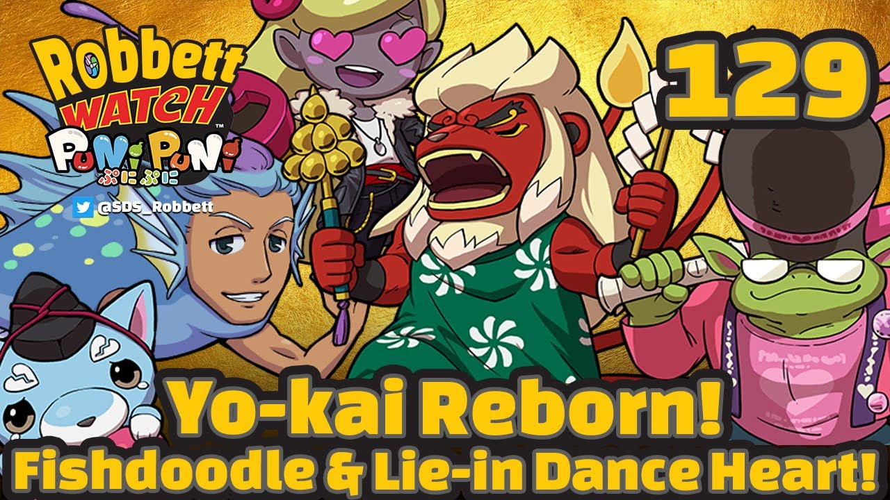 Yo-kai Watch Puni Puni #129: Yo-kai Reborn! Dandoodle Fish! Lion Dance Lie-in Heart! Robbett Watch