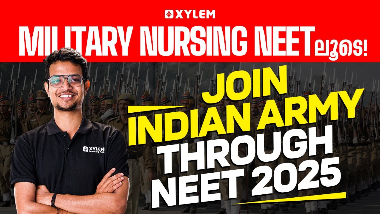 Military Nursing NEETലൂടെ! Join Indian Army Through NEET 2025 | Xylem NEET