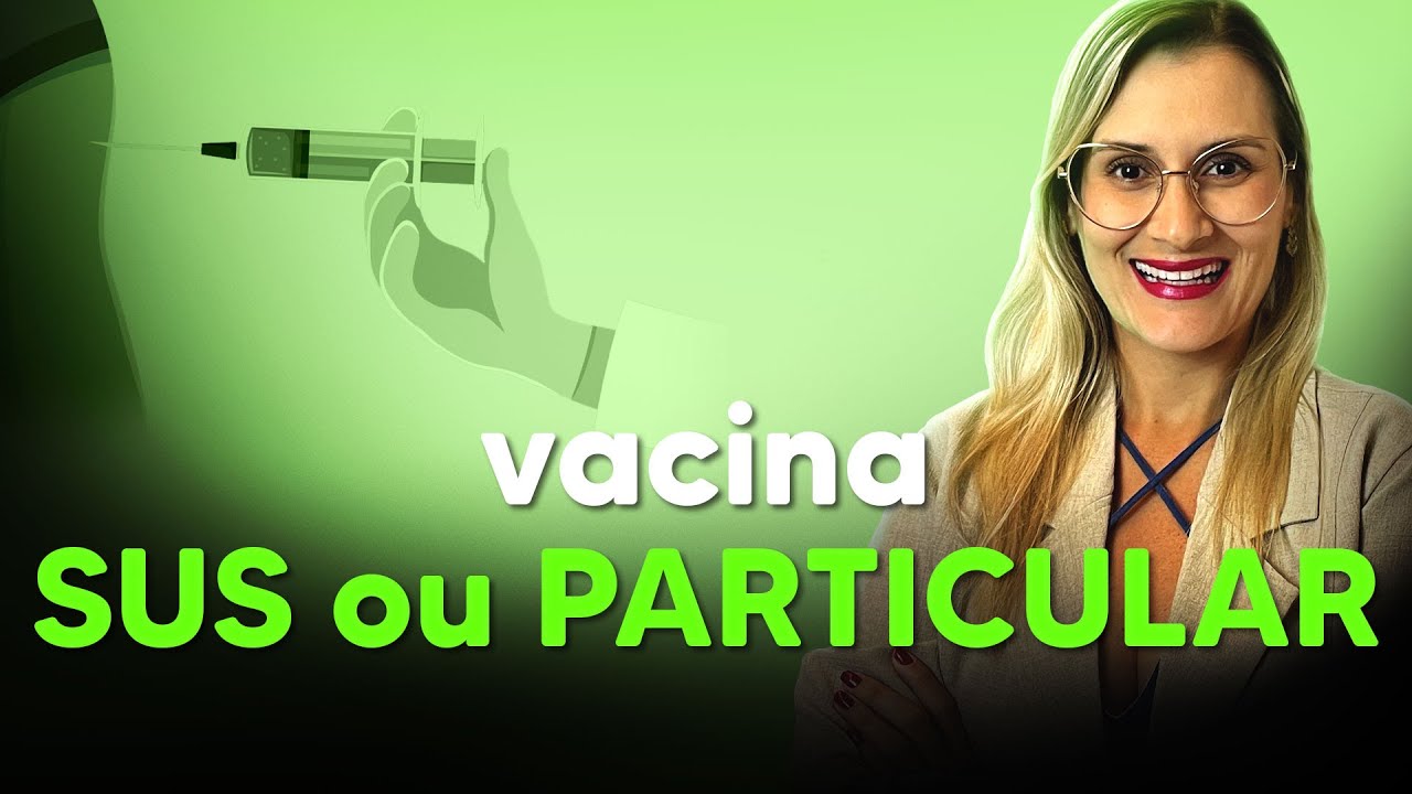 Vacinas - Particular X SUS