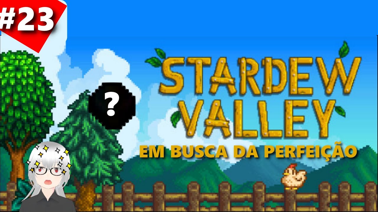 Eu Não Acredito!!!  - Stardew Valley #23