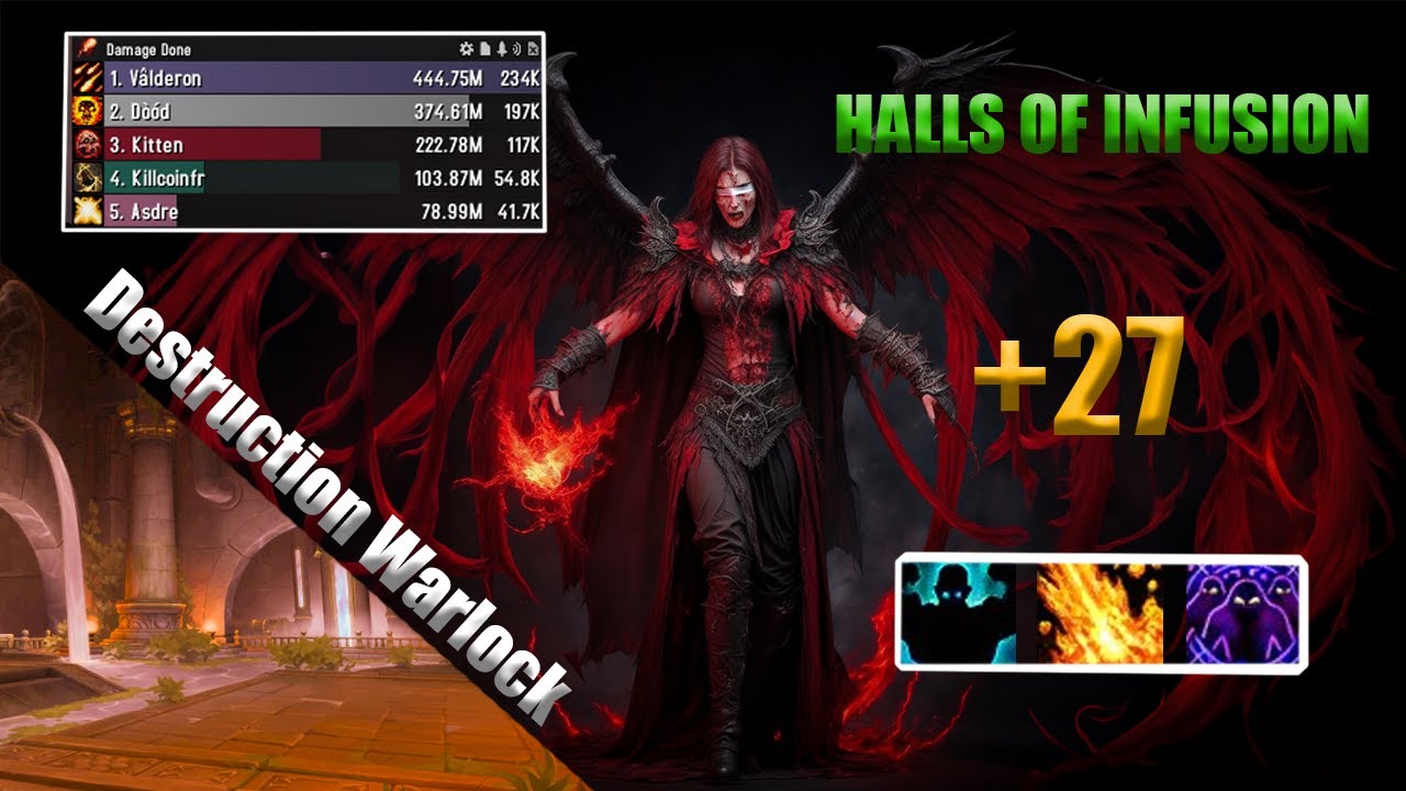 Destruction Warlock | Halls of Infusion Mythic +27 | Fortified - Volcanic - Spiteful