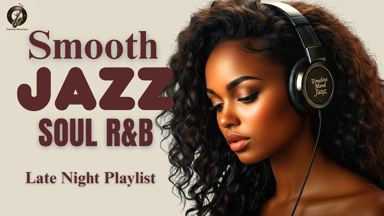 Smooth Jazz & R&B Soul Nights &ndash; Gentle Lounge Jazz for Reflection, Focus and Late Evenings