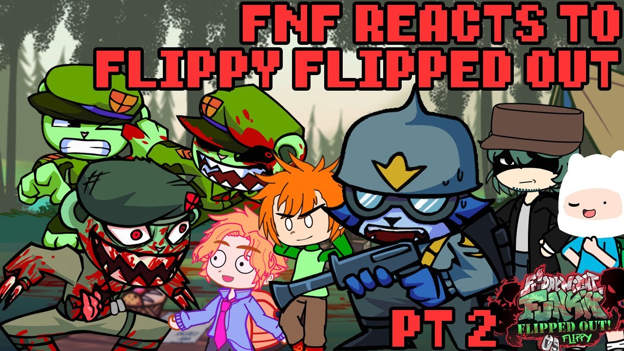 Friday Night Funkin' reacts to FLIPPY FLIPPED OUT PT2 | FNF GACHA | xKochanx | FNF REACTS