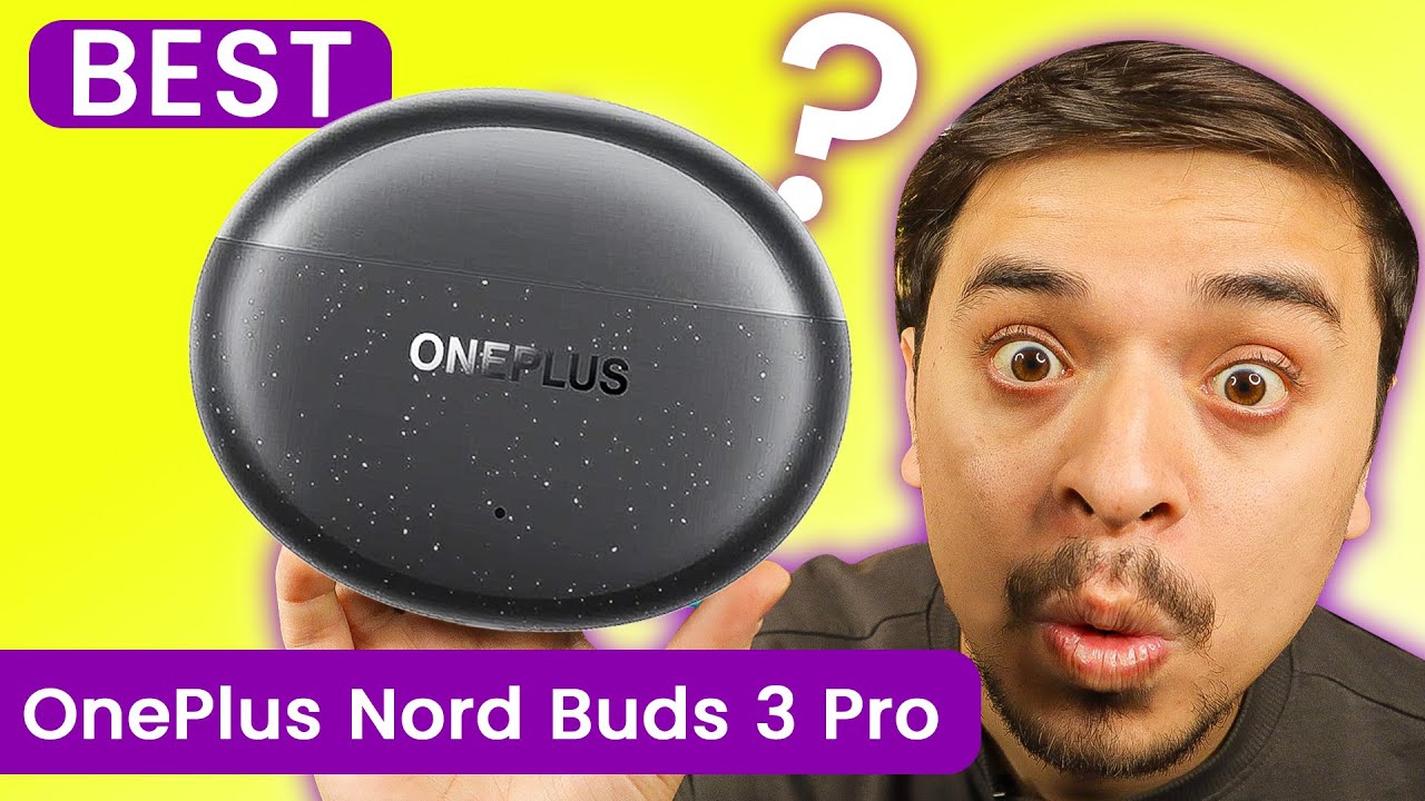 ANC TWS Earbuds Under Rs.3000 - One Plus Nord Buds 3 Pro